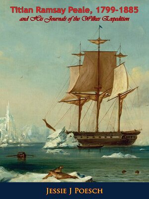 cover image of Titian Ramsay Peale, 1799-1885, and His Journals of the Wilkes Expedition